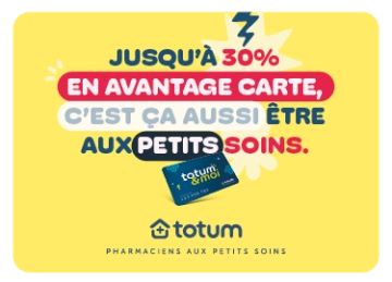 Jusqu'à 30% en avantage carte, c'est ça aussi être aux petits soins.  Totum pharmaciens aux petits soins
